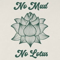 No Mud No Lotus by Samantha Conrad