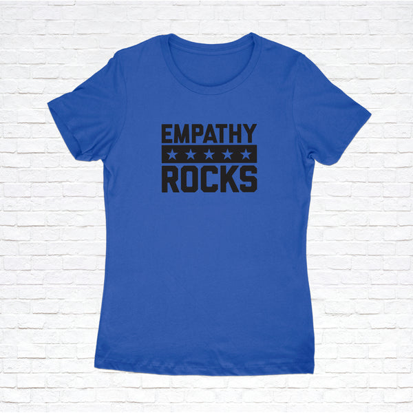 Empathy Rocks by Scot Westwater (Women's Tee)
