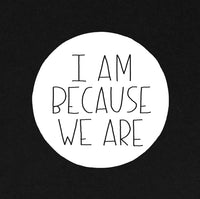 I Am Because We Are by Betsy Ming-Lai Lam